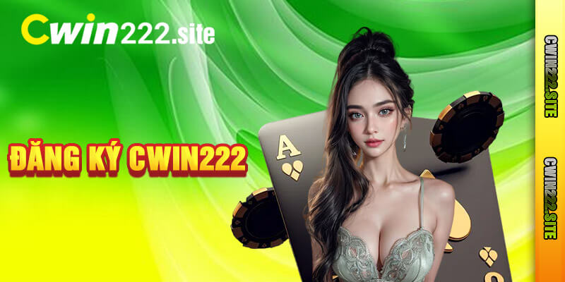 Đăng Ký Cwin222