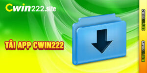 Tải App Cwin222